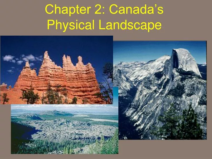 chapter 2 canada s physical landscape