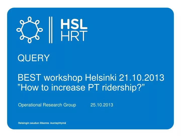 query best workshop helsinki 21 10 2013 how to increase pt ridership