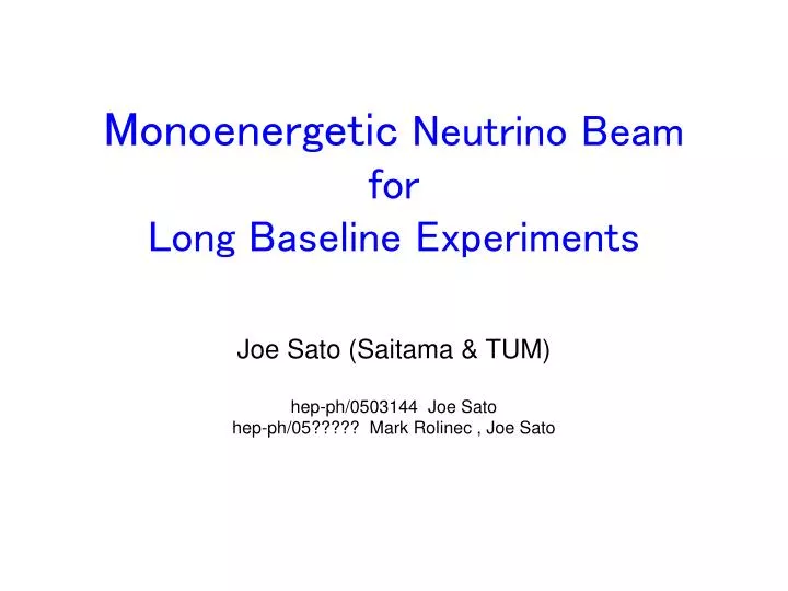 monoenergetic neutrino beam for long baseline experiments