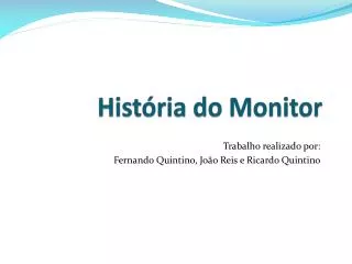 hist ria do monitor