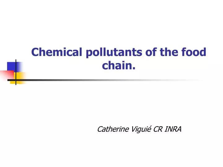 chemical pollutants of the food chain