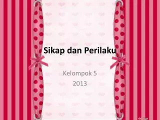 sikap dan perilaku