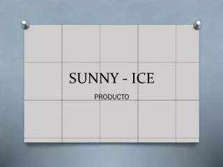 sunny ice