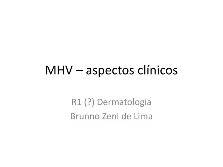 mhv aspectos cl nicos