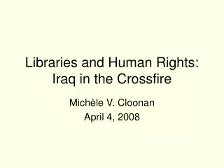 Libraries and Human Rights: Iraq in the Crossfire