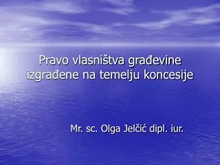 pravo vlasni tva gra evine izgra ene na temelju koncesije