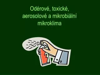 od rov toxick aerosolov a mikrobi ln mikroklima