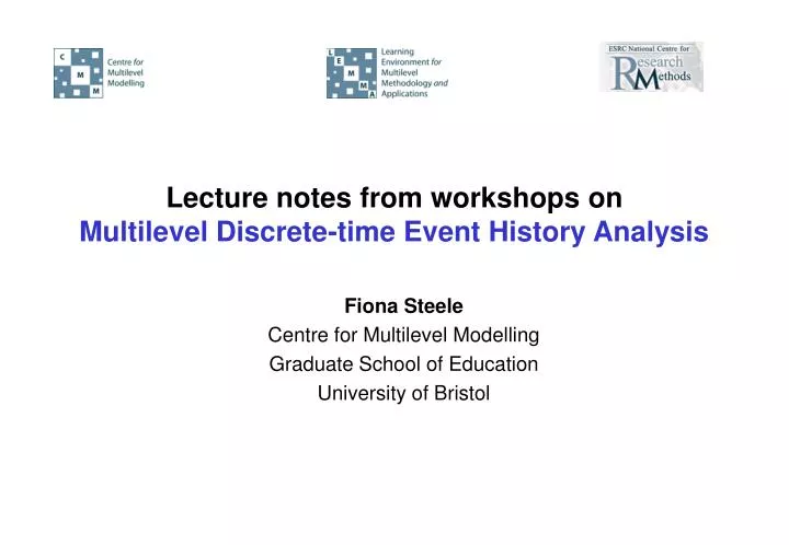 lecture notes from workshops on multilevel discrete time event history analysis