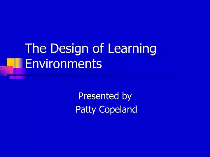 the design of learning environments