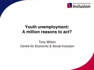 Youth unemployment: A million reasons to act?