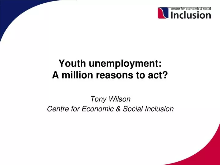 youth unemployment a million reasons to act