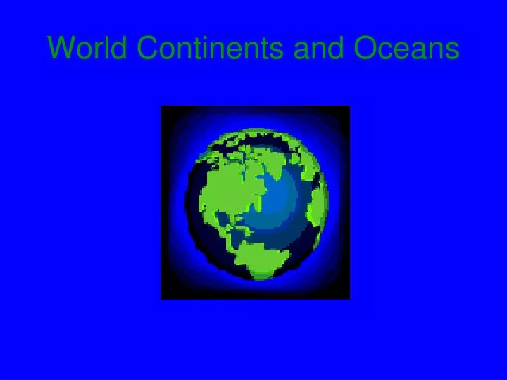 world continents and oceans