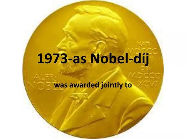 1973 as nobel d j