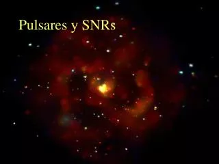 Pulsares y SNRs