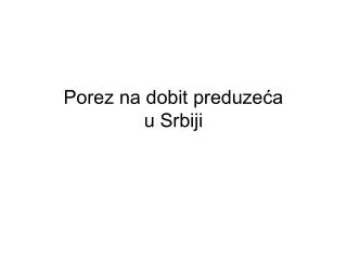 porez na dobit preduze a u srbiji