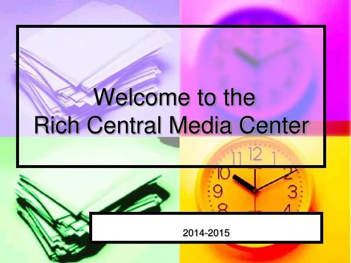 welcome to the rich central media center