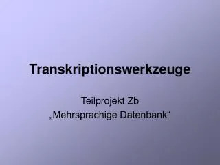 Transkriptionswerkzeuge