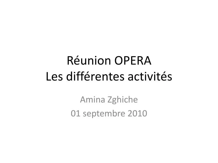 r union opera les diff rentes activit s