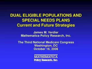 DUAL ELIGIBLE POPULATIONS AND SPECIAL NEEDS PLANS Current and Future Strategies