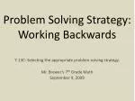 Problem Solving Strategy: Working Backwards - slide 1