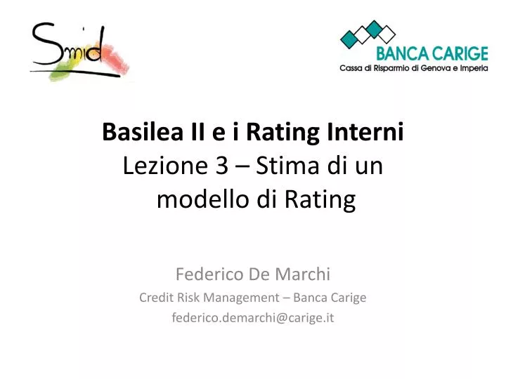 basilea ii e i rating interni lezione 3 stima di un modello di rating