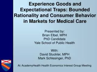 Presented by: Brian Elbel, MPH PhD Candidate Yale School of Public Health With: