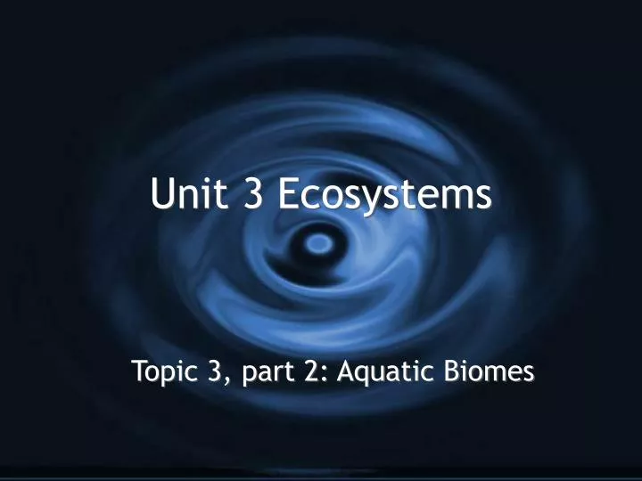 unit 3 ecosystems