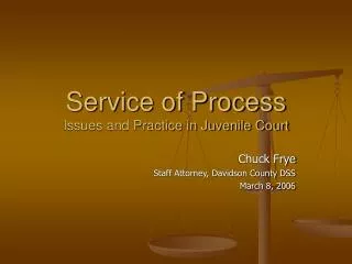 Service of Process Issues and Practice in Juvenile Court