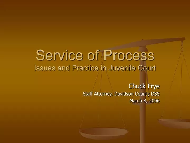 service of process issues and practice in juvenile court