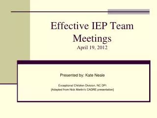 Effective IEP Team Meetings April 19, 2012