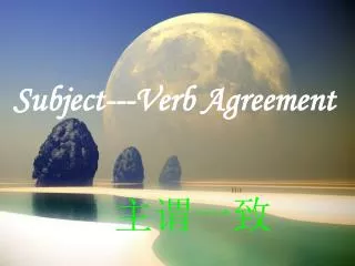 Subject---Verb Agreement
