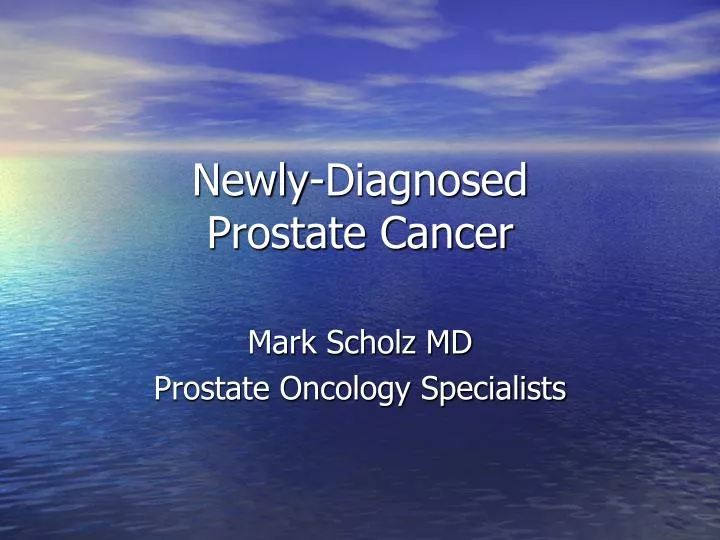 newly diagnosed prostate cancer
