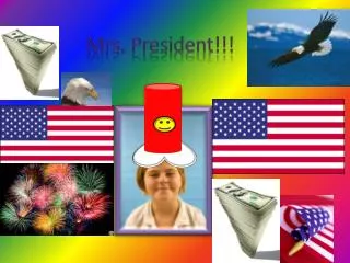 Mrs. President!!!