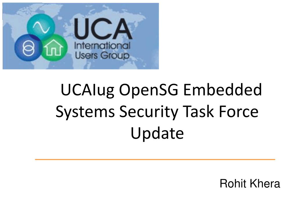 PPT - UCAIug OpenSG Embedded Systems Security Task Force Update ...
