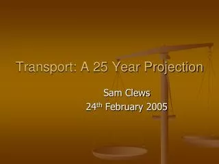 Transport: A 25 Year Projection