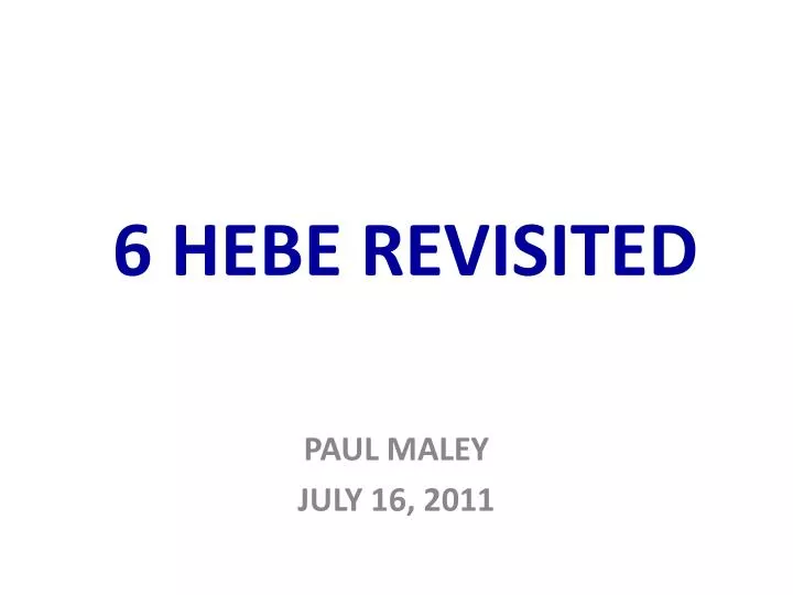 6 hebe revisited