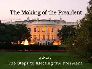 The Making of the President