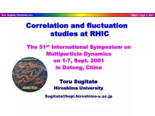 The 31 st International Symposium on Multiparticle Dynamics on 1-7, Sept. 2001 in Datong, China