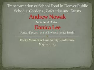 Rocky Mountain Food Safety Conference May 22, 2013
