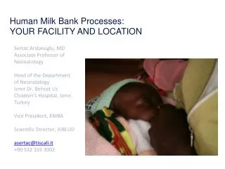 Human Milk Bank Processes: YOUR FACILITY AND LOCATION
