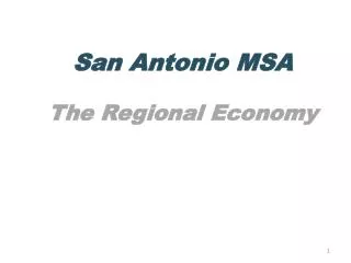 San Antonio MSA The Regional Economy