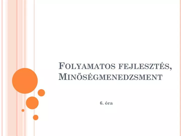 folyamatos fejleszt s min s gmenedzsment