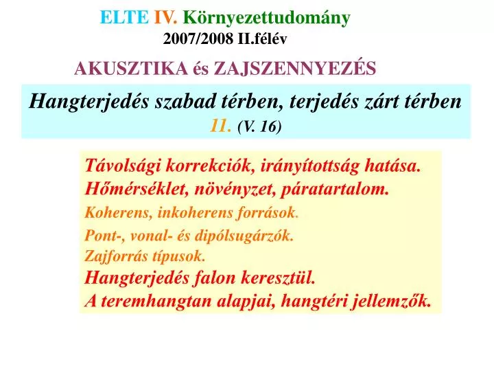 elte iv k rnyezettudom ny 2007 2008 ii f l v akusztika s zajszennyez s