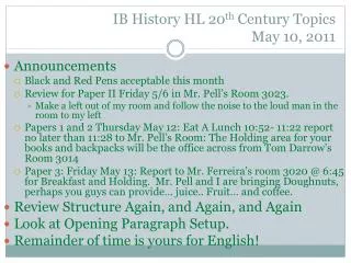 IB History HL 20 th Century Topics May 10, 2011