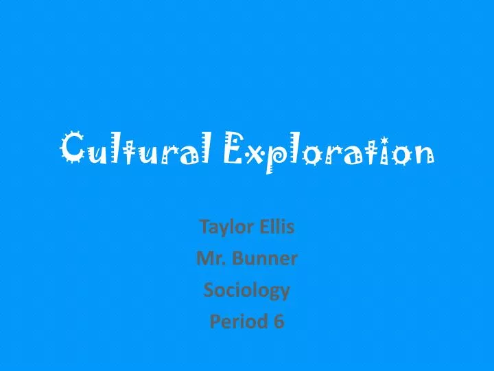 cultural exploration