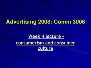 Advertising 2008: Comm 3006