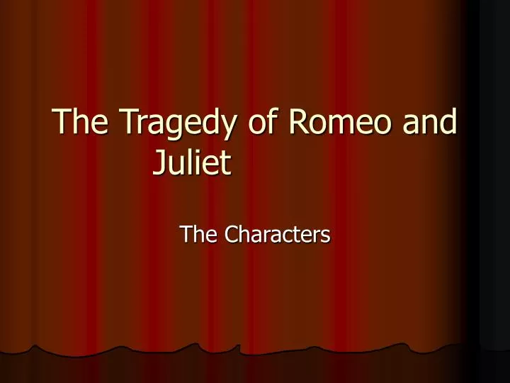 the tragedy of romeo and juliet