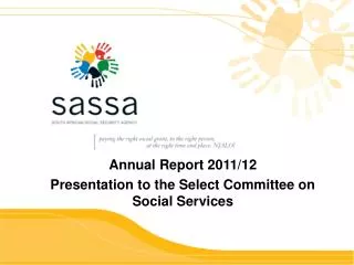 Annual Report 2011/12 Presentation to the Select Committee on Social Services