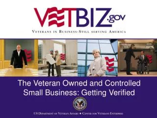 The Veteran Owned and Controlled Small Business: Getting Verified
