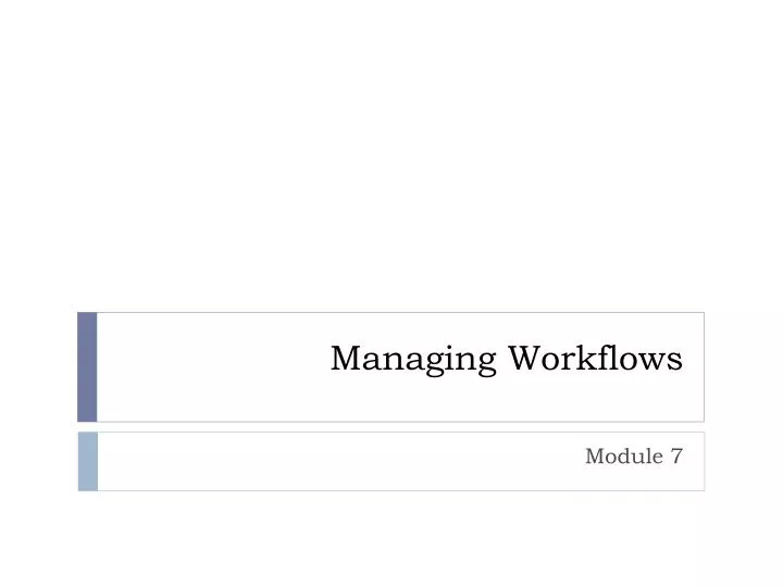 managing workflows
